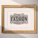 Matted frame view of A vintage linocut print, the word "FASHION" with embellishments