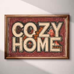 Cozy Home Art | Home Wall Art | Quotes & Typography Print | Black, Orange, Brown and Red Decor | Vintage Wall Decor | Living Room Digital Download | Housewarming Art | Christmas Wall Art | Winter Print | Linocut Print