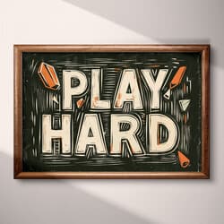 Play Hard Digital Download | Motivational Wall Decor | Quotes & Typography Decor | Black, White, Orange and Gray Print | Vintage Wall Art | Game Room Art | Bachelor Party Digital Download | Linocut Print
