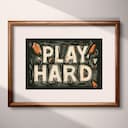 Matted frame view of A vintage linocut print, the words "PLAY HARD"