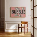 Room view with a full frame of A vintage linocut print, the word "BUBBLES" with soap bubbles