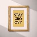 Matted frame view of A minimalist poster print, the words "STAY GROOVY"