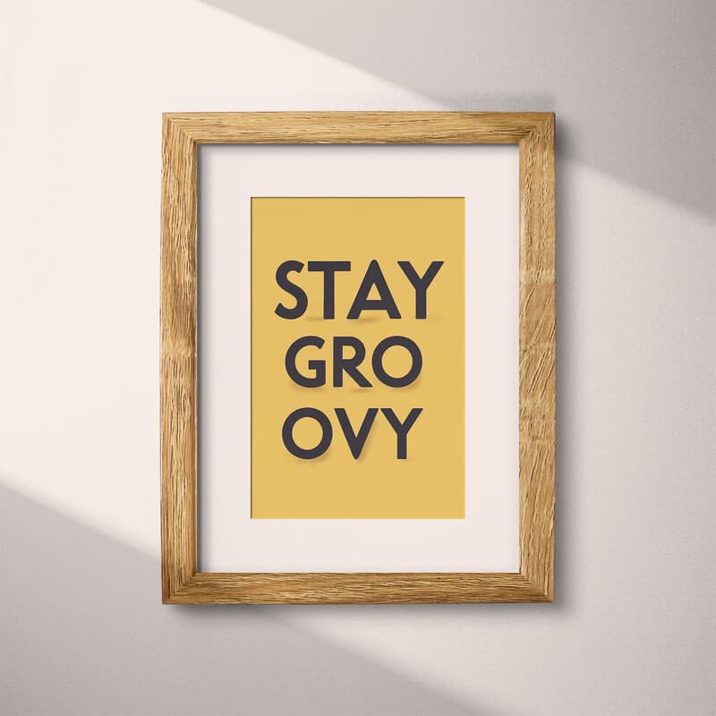 Matted frame view of A minimalist poster print, the words "STAY GROOVY"