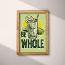 Full frame view of A vintage linocut print, the words "BE WHOLE" with a glass of lemonade