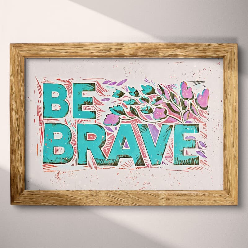 Full frame view of A bauhaus linocut print, the words "BE BRAVE"