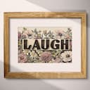 Matted frame view of A vintage pastel pencil illustration, the word "LAUGH" on a bed of flowers