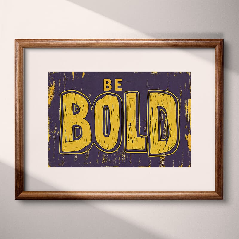 Matted frame view of A retro linocut print, the words "BE BOLD"