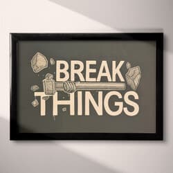Break Things Digital Download | Conceptual Wall Decor | Quotes & Typography Decor | Black and Brown Print | Vintage Wall Art | Game Room Art | Divorce & Breakup Digital Download | Linocut Print