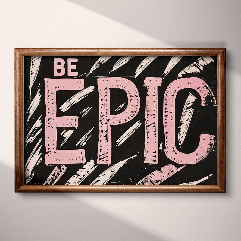 Full frame view of A vintage linocut print, the words "BE EPIC"