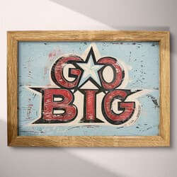 GO BIG Art | Typography Wall Art | Quotes & Typography Print | Blue, Black, Red and White Decor | Vintage Wall Decor | Game Room Digital Download | Graduation Art | Independence Day Wall Art | Linocut Print