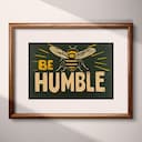 Matted frame view of A vintage linocut print, the words "BEE HUMBLE" with a bee