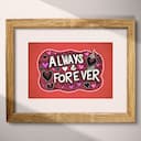 Matted frame view of A vintage linocut print, the words "ALWAYS & FOREVER" with hearts