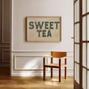 Room view with a full frame of A vintage letterpress print, the words "SWEET TEA"