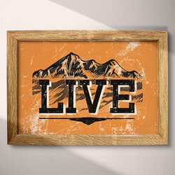 Live Mountains Art | Nature Wall Art | Quotes & Typography Print | Orange, Black, White and Gray Decor | Contemporary Wall Decor | Living Room Digital Download | Housewarming Art | Autumn Wall Art | Linocut Print