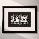 Matted frame view of A contemporary poster print, the word "JAZZ" with music notes