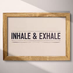 Inhale Exhale Digital Download | Inspirational Wall Decor | Quotes & Typography Decor | Beige, Black and Gray Print | Contemporary Wall Art | Office Art | Letterpress Print