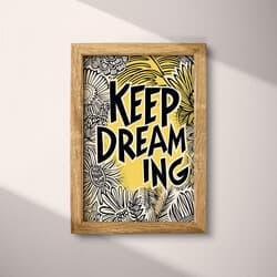 Keep Dreaming Digital Download | Inspirational Wall Decor | Quotes & Typography Decor | Beige, Black, Yellow, Gray and Brown Print | Vintage Wall Art | Bedroom Art | Graduation Digital Download | Linocut Print